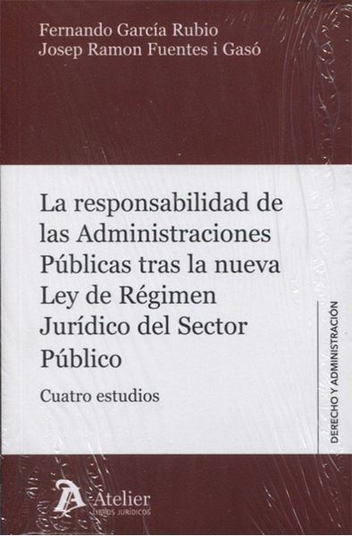 Responsabilidad de las Administraciones Públicas tras la nueva Ley de Régimen "Cuatro estudios"