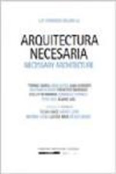 Aquitectura necesaria "Necessary architecture"