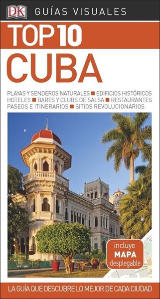 Cuba Guías Visuales Top 10 2018 "La guía que descubre lo mejor de cada ciudad"