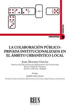 Colaboración público-privada institucionalizada en el ámbito urbanístico local, La