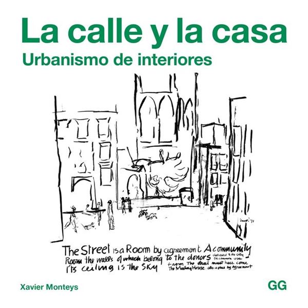 La calle y la casa "Urbanismo de interiores"