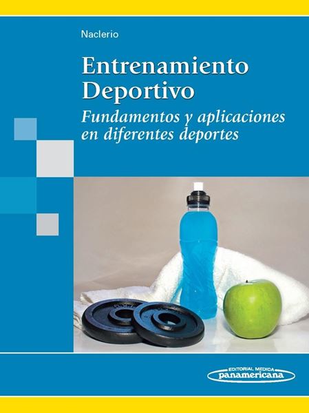 Entrenamiento Deportivo "Fundamentos y Aplicaciones en Diferentes Deportes"