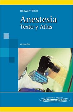 Anestesia. Texto y Atlas