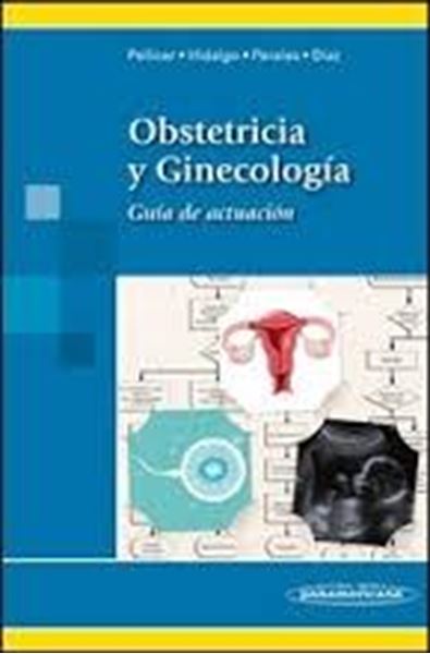 Obstetricia y Ginecología. Guía de Actuación