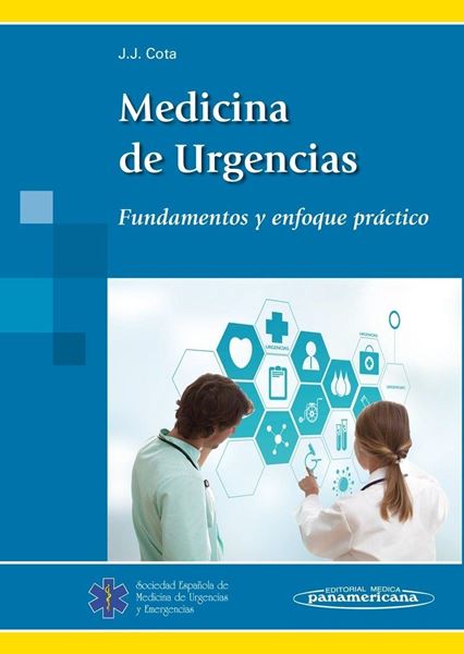 Medicina de urgencias. Fundamentos y enfoque práctico "Fundamentos y enfoque práctico"