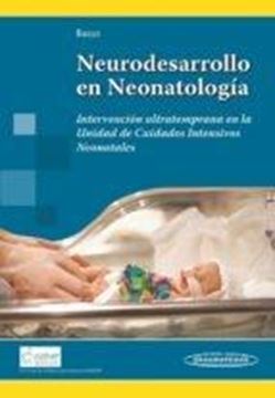 Neurodesarrollo en neonatología, 2016 "Intervención ultratemprana en la unidad de cuidados intensivos neonatales"