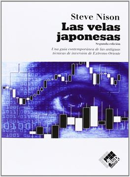 Las velas japonesas "una guía contemporánea de las antiguas técnicas de inversión de Extremo Oriente"