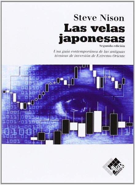 Las velas japonesas "una guía contemporánea de las antiguas técnicas de inversión de Extremo Oriente"