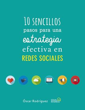 10 sencillos pasos para una estrategia efectiva en Redes Sociales