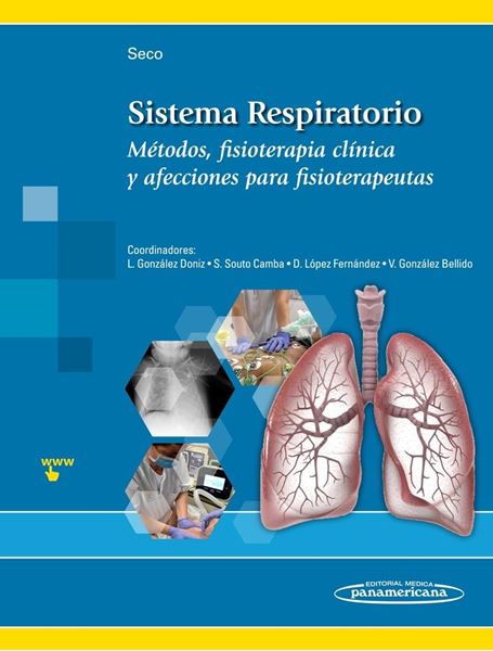 Sistema Respiratorio "Métodos, fisioterapia clínica y afecciones para fisioterapeutas"