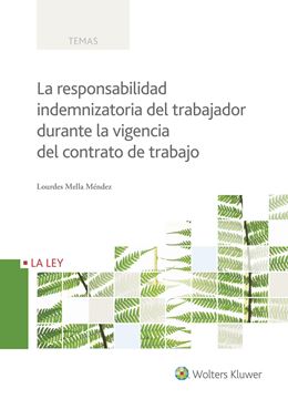 Responsabilidad indemnizatoria del trabajador durante la vigencia del contrato de trabajo