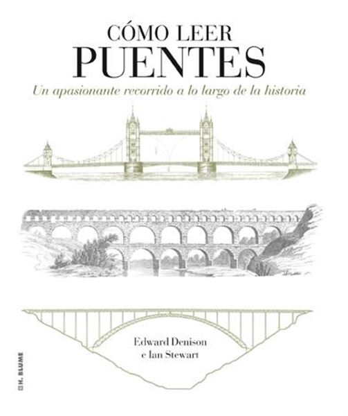 Cómo Leer Puentes "Un Apasionante Recorrido a lo Largo de la Historia"