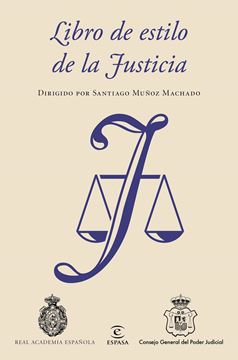 Libro de estilo de la Justicia "Dirigido por Santiago Muñoz Machado"
