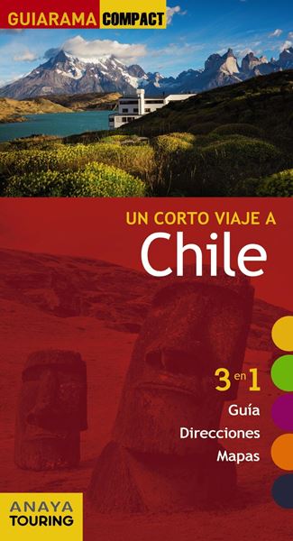 Chile "Un corto viaje a"