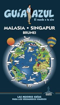 Malasia. Singapur. Brunei Guía Azul