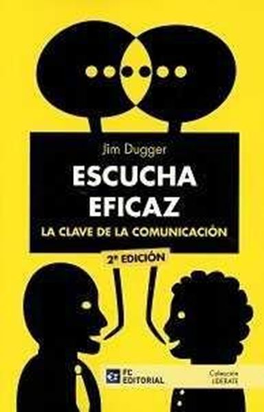 Escucha eficaz. La clave de la comunicación