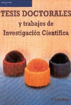 Tesis Doctorales y Trabajos de Investigacion Cientifica