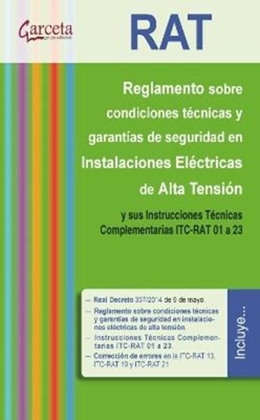 RAT Reglamento sobre condiciones técnicas y garantías de seguridad en instalaciones eléctricas de alta "y sus instrucciones técnicas complementarias ITC-RAT 01 a 23"