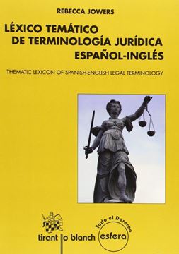 Léxico Temático de Terminología Jurídica Español-Inglés "Thematic lexicon of Spanish-English legal terminology"