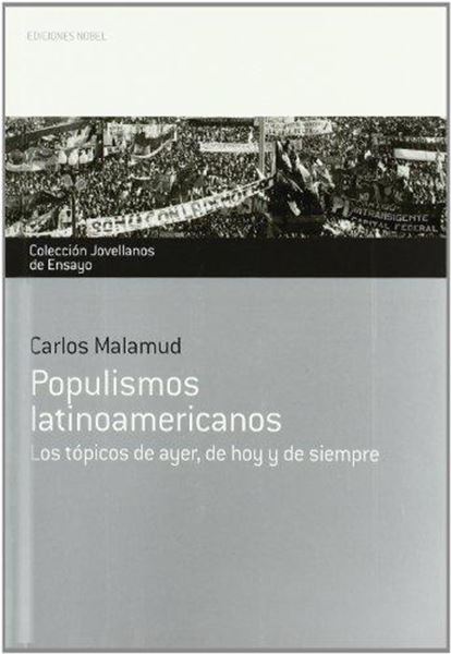 Populismos Latinoamericanos "Los Tópicos de Ayer, de Hoy y de Siempre"