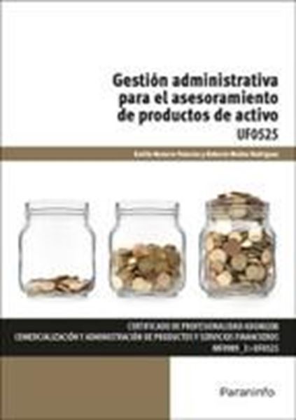 Gestión administrativa para el asesoramiento de productos de activo "Certificado de profesionalidad de comercialización y administración de productos y servicios financieros"