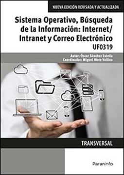 Sistema Operativo, Búsqueda de la Información: Internet/Intranet y Correo Electrónico