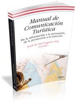 Manual de Comunicación Turística "De la Formación a la Persuasión, de la Promoción a la Emoción"