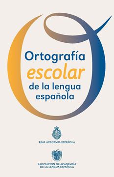 Ortografía Escolar de la Lengua Española "Cartilla"