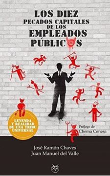 Los diez pecados capitales de los empleados públicos "Leyenda y realidad de una tribu universal"