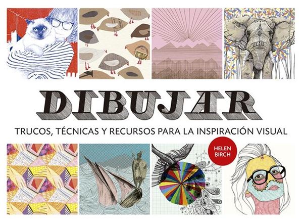 Dibujar "Trucos, técnicas y recursos para la inspiración visual"