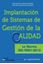 Implantación de sistemas de gestión de la calidad. La norma ISO 9001:2015