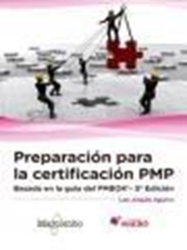 Preparación para la certificación PMP: Basado en la guía PMBOK