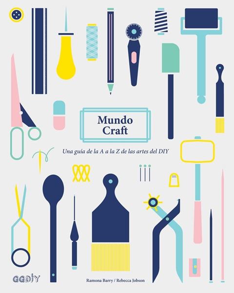 Mundo Craft "Una guía de la A a la Z de las artes del DIY"