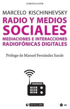 Radio y medios sociales "Mediaciones e interacciones radiofónicas digitales"