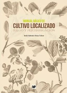 Manual básico de cultivo localizado. Riego y fertirrigación