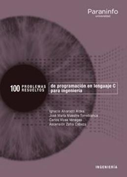 100 Problemas resueltos de  programación en lenguaje C para ingeniería