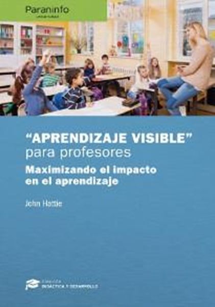 "Aprendizaje Visible"  para Maestros. Colección: Didáctica y Desarrollo