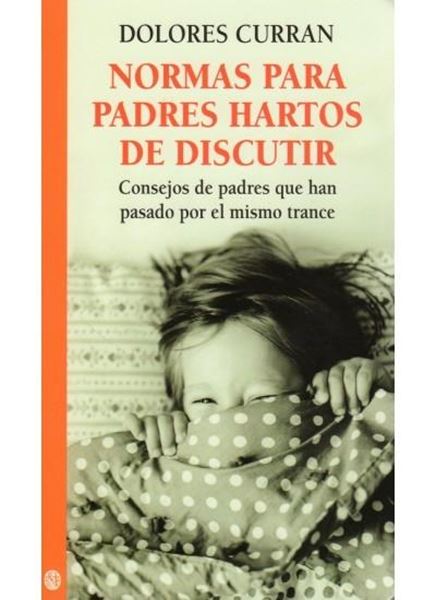 Normas para Padres Hartos de Discutir "Consejos de Padres que Han Pasado por el Mismo Trance"