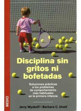 Disciplina sin Gritos ni Bofetadas