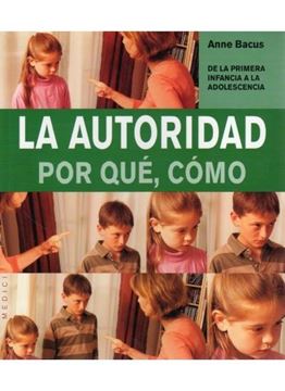 Autoridad, La "Por Qué, Cómo"