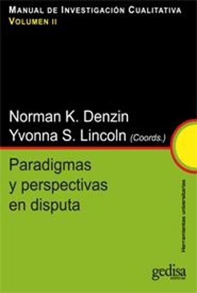 Paradigmas y Perspectivas en Disputa "Manual de Investigación Cualitativa Vol. Ii"
