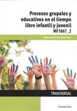 Procesos Grupales y Educativos en el Tiempo Libre Infantil y Juvenil