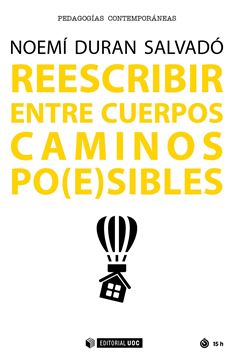 Reescribir Entre Cuerpos Caminos Po(E)Sibles "Transformar la Educación"