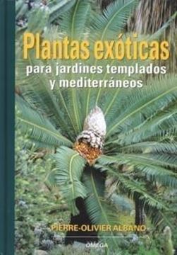 Plantas exóticas para jardines templados y mediterráneos