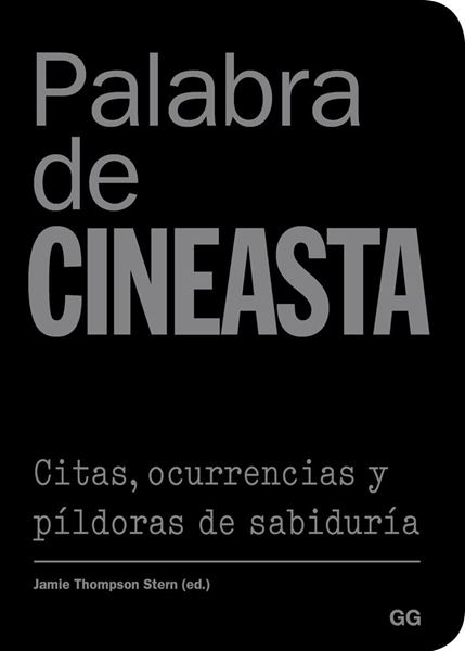 Palabra de cineasta "Citas, ocurrencias y píldoras de sabiduría"