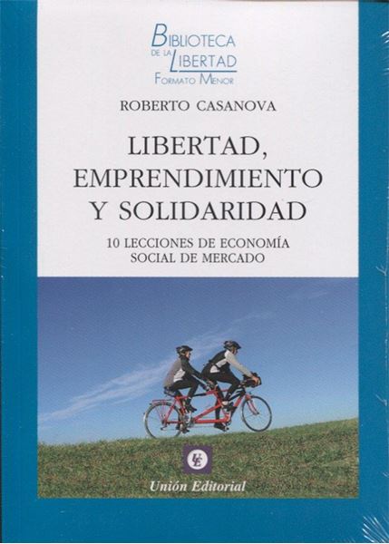 Libertad, emprendimiento y solidaridad