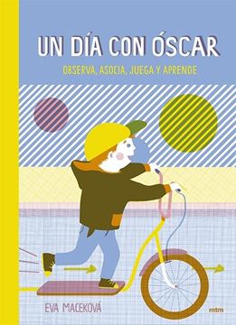 Un día con Óscar "Observa, asocia, juega y aprende"