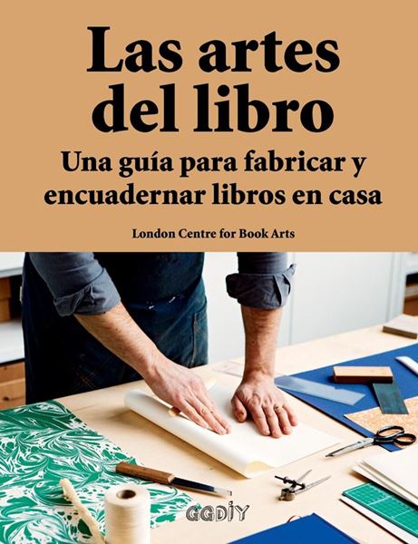 Las artes del libro "Una guía para fabricar y encuadernar libros en casa"