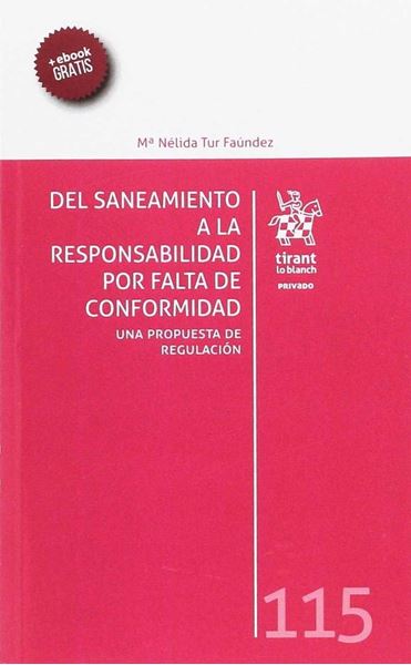 Del saneamiento a la responsabilidad por falta de conformidad "Una propuesta de regulación"