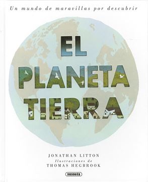 El planeta tierra. Un mundo de maravillas por descubrir